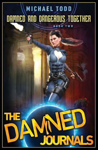 Damned and Dangerous Together by Michael Todd