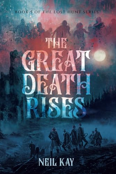 The Great Death Rises by Neil Kay