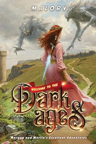 Welcome to the Dark Ages Malory 9781916729353