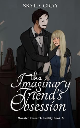 The Imaginary Friend's Obsession by Skyla Gray