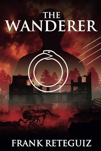 The Wanderer: A Science Fiction Horror Story Frank Reteguiz 9798310483019