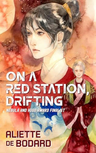 On a Red Station, Drifting by Aliette de Bodard
