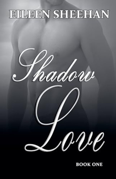 Shadow Love Book One by Eileen Sheehan