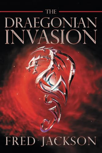 The Draegonian Invasion by Fred Jackson