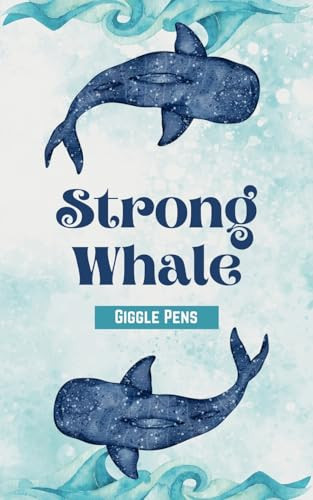 Strong Whale by Giggle Pens