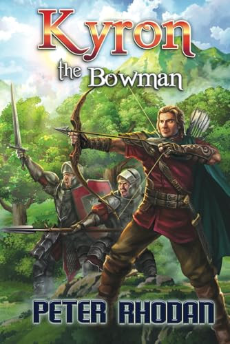 Kyron the Bowman Peter Rhodan 9798836562007