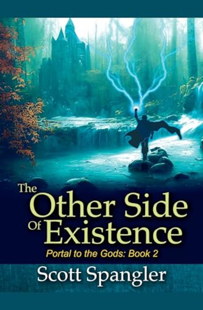 The Other Side of Existence by Scott Spangler