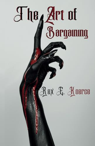 The Art of Bargaining by Rex E Koerce