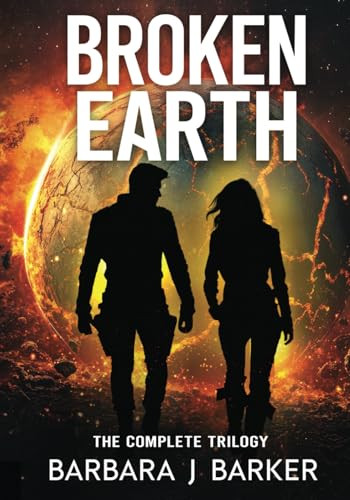 Broken Earth Barbara J Barker 9798310050761
