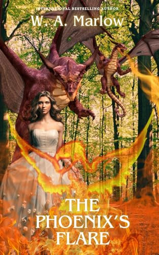 The Phoenix's Flare by W A Marlow