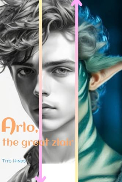 Arlo, the Great Zlair by Tito Hinds