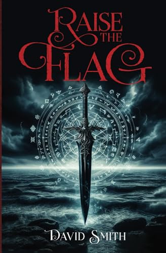 Raise The Flag by David Smith