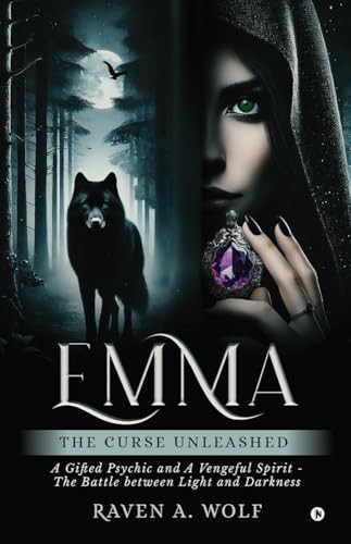 Emma: The Curse Unleashed Raven a Wolf 9798895562635