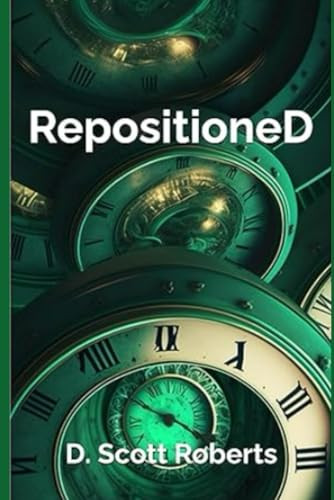 RepositioneD by D Scott Roberts