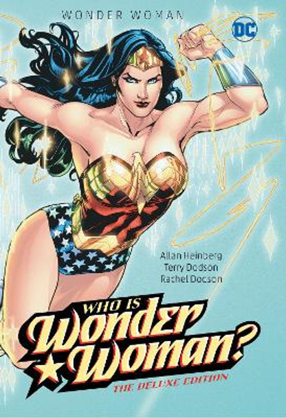 Wonder Woman: Who Is Wonder Woman The Deluxe Edition Allan Heinberg 9781779521675