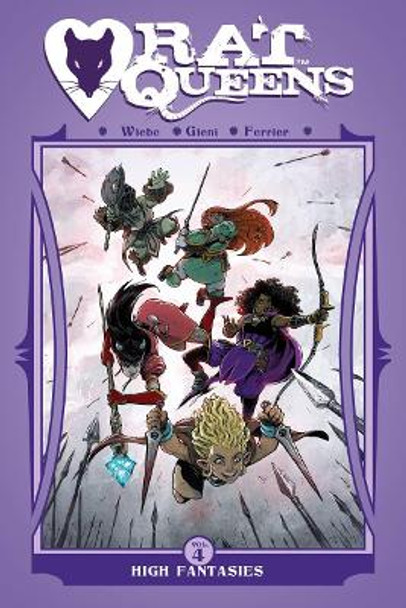 Rat Queens Volume 4: High Fantasies Kurtis J. Wiebe 9781632158994 [USED COPY]
