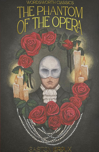 The Phantom of the Opera Gaston Leroux 9781840228533