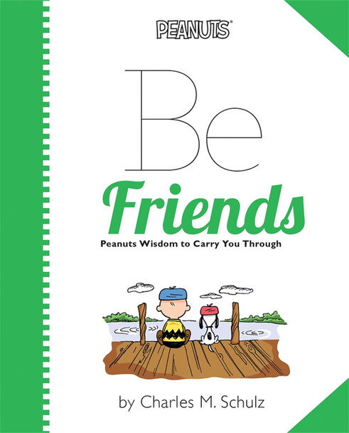 Peanuts: Be Friends by Charles Schulz