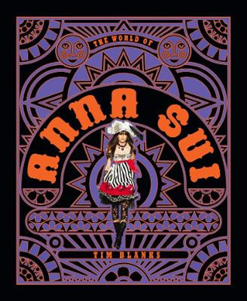 World of Anna Sui by Tim Blanks World of Anna Sui by Tim Blanks