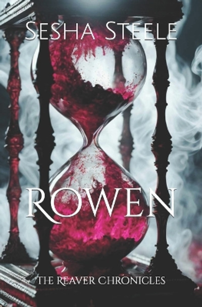 The Reaver Chronicles by Sesha Steele