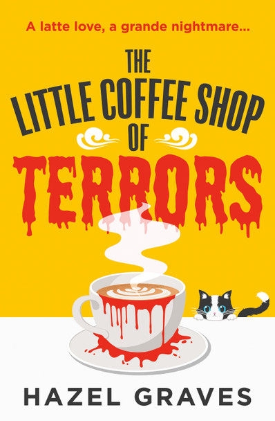 The Little Coffee Shop of Terrors Hazel Graves 9780008718923 [USED COPY]