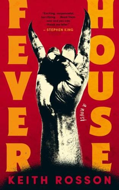 Fever House: Part One of the Fever House Duology Keith Rosson 9781805530008
