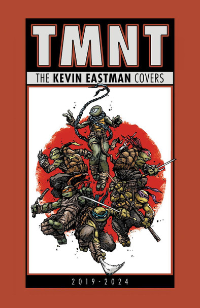 Teenage Mutant Ninja Turtles: The Kevin Eastman Covers (2019-2024) by Kevin Eastman