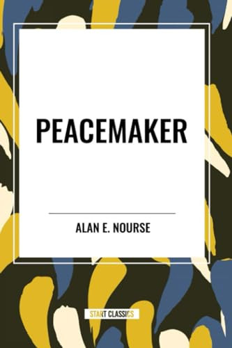 Peacemaker Alan E Nourse 9798880909742