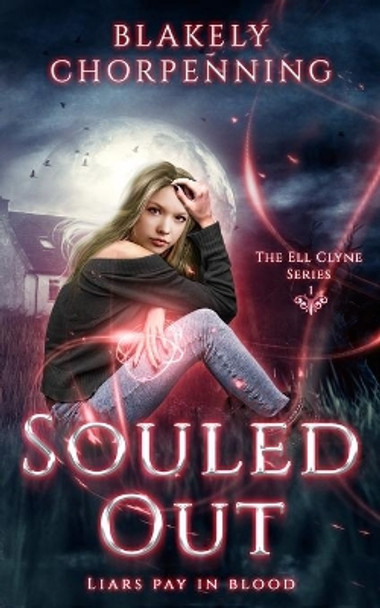Souled Out by Blakely Chorpenning