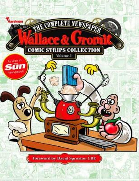 Wallace & Gromit: The Complete Newspaper Strips Collection Vol. 3 Various 9781782762041