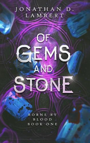 Of Gems and Stone Jonathan D Lambert 9798992397611