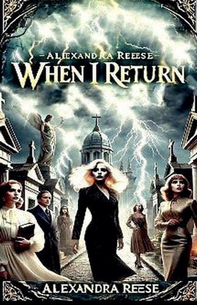 When I Return by Alexandra Reese
