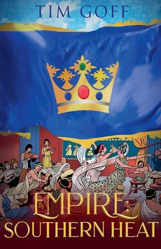 Empire: Southern Heat Tim Goff 9798230046271