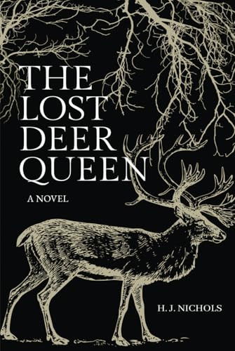 The Lost Deer Queen H J Nichols 9798218577742