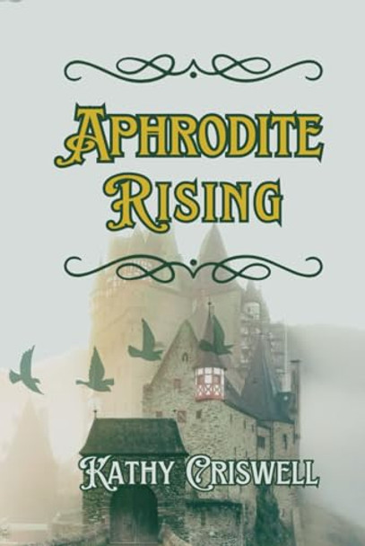 Aphrodite Rising Kathy Criswell 9798992102314
