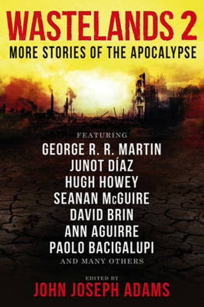 Wastelands 2 - More Stories of the Apocalypse John Joseph Adams 9781783291502