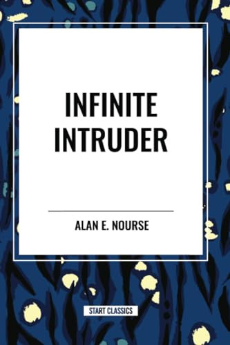 Infinite Intruder Alan E Nourse 9798880906093