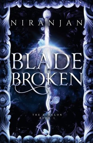 Blade Broken Niranjan 9798230615422
