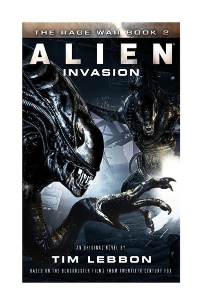 Alien - Invasion: The Rage War Book 2 Tim Lebbon 9781783298310