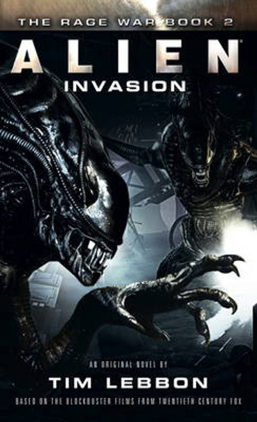 Alien - Invasion: The Rage War Book 2 Tim Lebbon 9781783298310