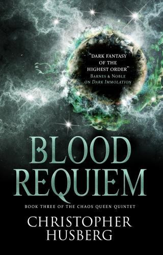 Chaos Queen - Blood Requiem (Chaos Queen 3) by Christopher Husberg