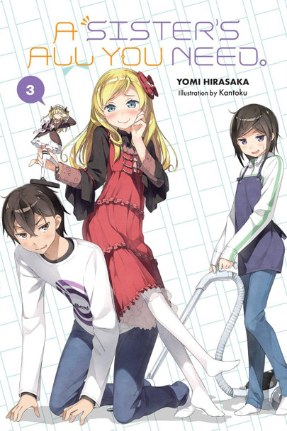 A Sister's All You Need., Vol. 3 (light novel) Yomi Hirasaka 9781975353605
