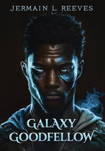 Galaxy Goodfellow Jermain L Reeves 9798218985394