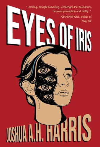 Eyes of Iris Joshua A H Harris 9798891326217
