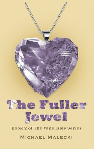 The Fuller Jewel Michael Malecki 9798348560010