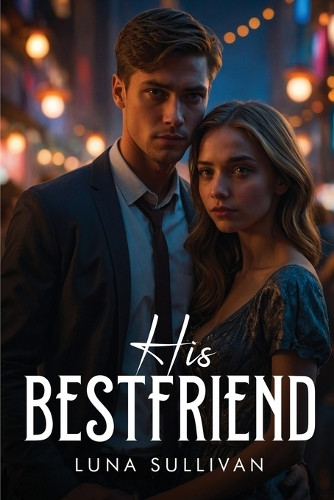 His Bestfriend Luna Sullivan 9781787996816