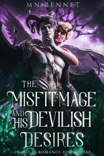 The Misfit Mage and His Devilish Desires Mn Bennet 9798990149373