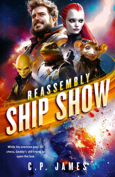 Ship Show: A Humorous Space Opera  C.P. James 9781036701321