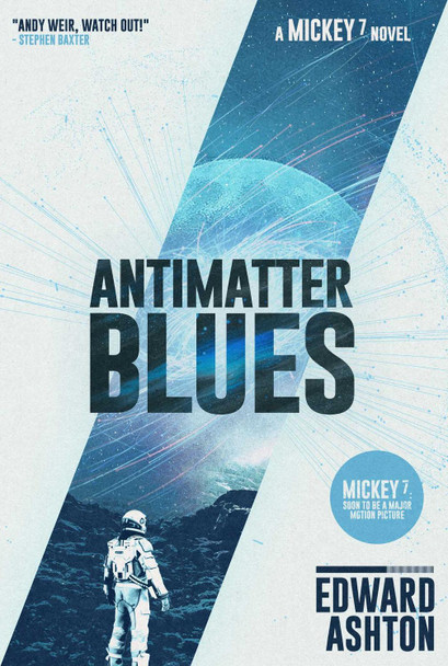 Antimatter Blues: A Mickey7 Novel Edward Ashton 9781786188601