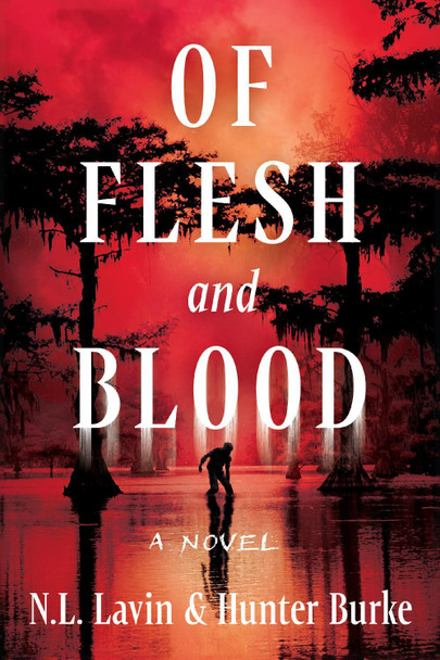 Of Flesh and Blood: A Novel N. L. Lavin 9798892422468
